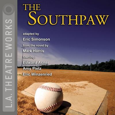 The Southpaw - Harris, Mark, and Pietz, Amy (Read by), and Asner, Edward (Read by)