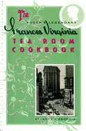 The South's Legendary Frances Virginia Tea Room Cookbook