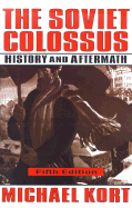 The Soviet Colossus: History and Aftermath