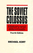 The Soviet Colossus: History and Aftermath