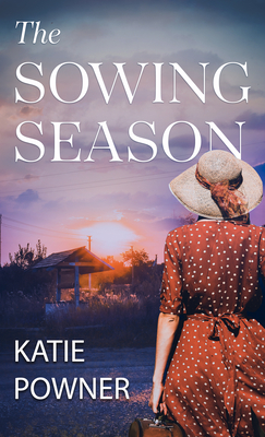 The Sowing Season - Powner, Katie