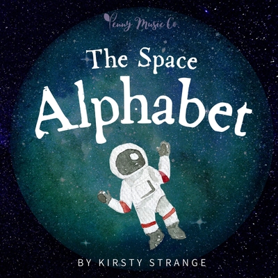 The Space Alphabet - Strange, Kirsty