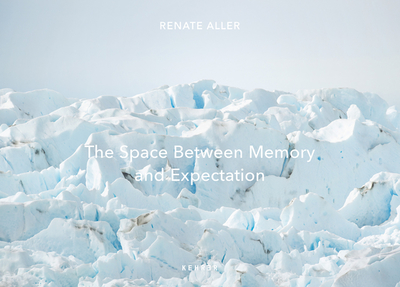 The Space Between Memory and Expectation - Aller, Renate, and Best, Makeda (Text by), and Martin, Courtney J (Text by)