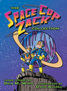 The Space Cop Zack Collection