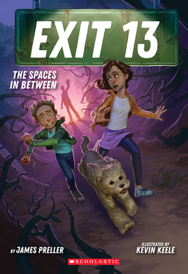 The Spaces in Between (Exit 13, Book 2) - Preller, James