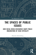 The Spaces of Public Issues: How Social Media Discourses Shape Public Imaginations of Issue Spatiality