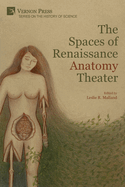 The Spaces of Renaissance Anatomy Theater