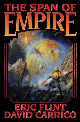 The Span of Empire - Flint, Eric, and Carrico, David