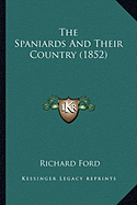 The Spaniards And Their Country (1852)