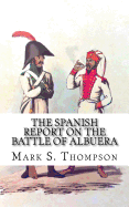 The Spanish Report on the battle of Albuera.