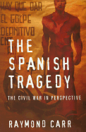 The Spanish Tragedy: Civil War in Perspective