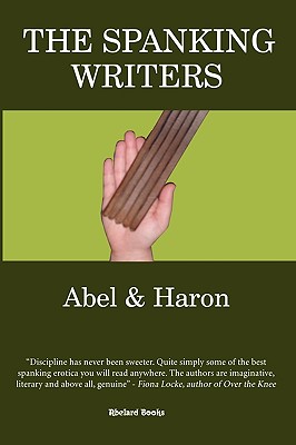 The Spanking Writers: paperback edition - Abel, and Haron