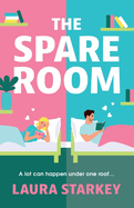 The Spare Room: a BRAND NEW laugh-out-loud roommates to lovers romantic comedy