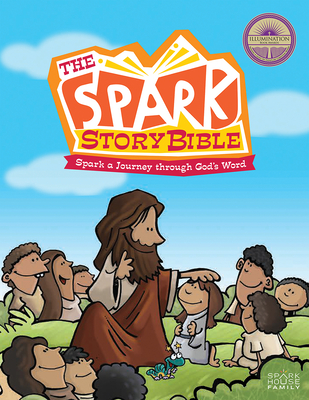 The Spark Story Bible: Spark a Journey Through God's Word, Family Edition - Thorpe Hetherington, Debra (Editor)