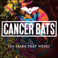 The Spark That Moves - Cancer Bats
