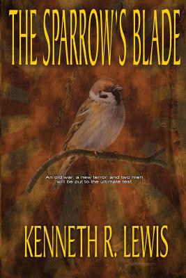 The Sparrow's Blade - Lewis, Kenneth R