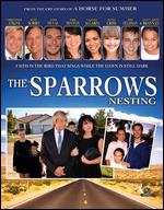 The Sparrows: Nesting - 