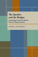 The Speaker and the Budget: Leadership in the Post-Reform House of Representatives