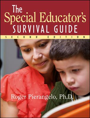 The Special Educator's Survival Guide - Pierangelo, Roger, Dr.