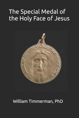 The Special Medal of the Holy Face of Jesus - Timmerman, William