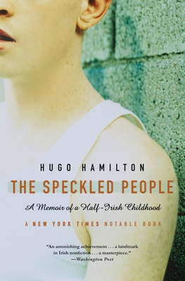 The Speckled People: A Memoir of a Half-Irish Childhood - Hamilton, Hugo