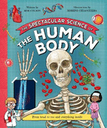 The Spectacular Science  of the Human Body