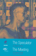 The Speculator and The Meeting