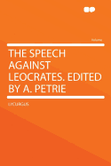 The Speech Against Leocrates. Edited by A. Petrie