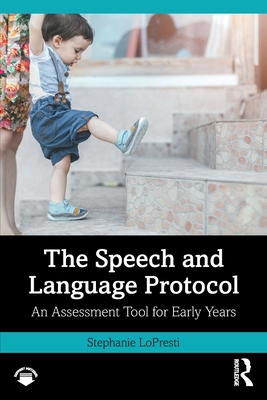 The Speech and Language Protocol: An Assessment Tool for Early Years - Lopresti, Stephanie