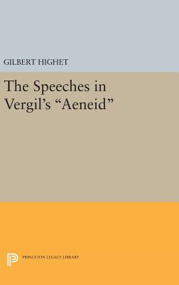 The Speeches in Vergil's Aeneid - Highet, Gilbert, Professor