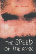 The Speed of the Dark