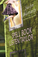The Spell Book of Listen Taylor: And the Secrets of the Family Zing