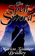 The Spell Sword - Bradley, Marion Zimmer