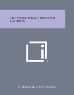 The Sperm Whale, Physeter Catodon
