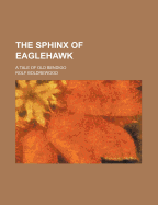 The Sphinx of Eaglehawk: A Tale of Old Bendigo