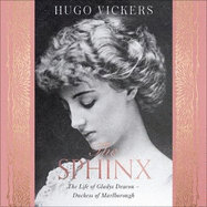 The Sphinx: The Life of Gladys Deacon - Duchess of Marlborough