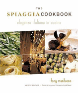 The Spiaggia Cookbook: Eleganza Italiana in Cucina