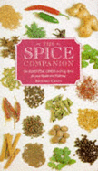 The Spice Companion: A Connoisseur's Guide to the World's Finest Spices