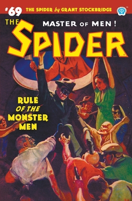 The Spider #69: Rule of the Monster Men - Stockbridge, Grant, and Page, Norvell W