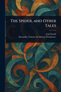 The Spider, and Other Tales