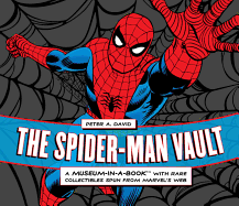 The Spider-Man Vault: A Museum-in-a-Book with Rare Collectibles Spun from Marvel's Web