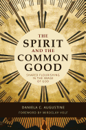 The Spirit and the Common Good: Shared Flourishing in the Image of God