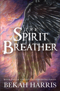 The Spirit Breather: Native Guardians Book 1
