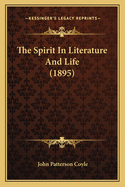 The Spirit In Literature And Life (1895)