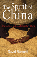 The Spirit of China: The Roots of Faith in 21st Century China