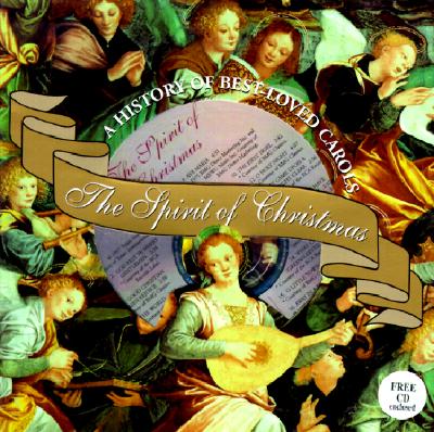 The Spirit of Christmas: A History of Our Best-Loved Carols - Reynolds, Virginia, and Ehlers, Lesley (Designer)