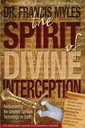 The Spirit of Divine Interception - Dr. Francis Myles