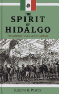 The Spirit of Hidalgo: The Mexican Revolution in Coahuila