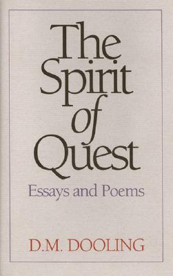 The Spirit of Quest: Essays and Poems - Dooling, D M