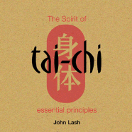 The Spirit of Tai Chi: Essential Principles